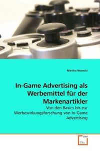 Produktbild: Nosecki, M: In-Game Advertising als Werbemittel f&uuml;r der Mark