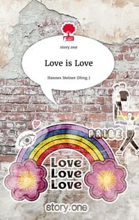 Love is  Love. Life is a Story - story.one