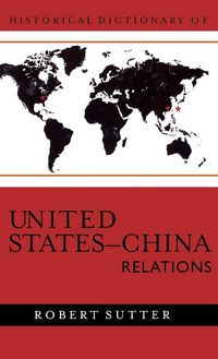 Produktbild: Historical Dictionary of United States-China Relations