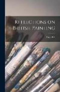 Produktbild: Reflections on British Painting