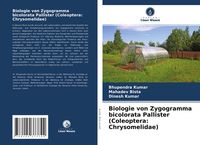 Produktbild: Biologie von Zygogramma bicolorata Pallister (Coleoptera: Chrysomelidae)