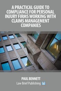 Produktbild: A Practical Guide to Compliance for Personal Injury Firms Working With Claims Management Companies