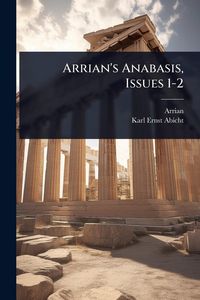 Produktbild: Arrian's Anabasis, Issues 1-2