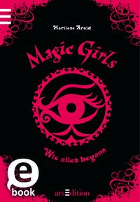 Produktbild: Magic Girls - Wie alles begann (Magic Girls 0)