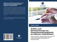 Produktbild: Aufbau und Kennzeichnung von Zusammensetzungstests an h&ouml;heren Institutionen