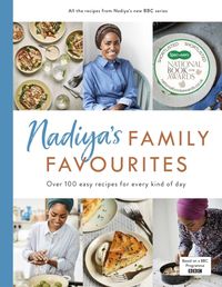 Bild vom Artikel Nadiya's Family Favourites: Easy, Beautiful and Show-Stopping Recipes for Every Day from Nadiya's BBC TV Ser Ies vom Autor Nadiya Hussain