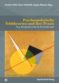 Produktbild: Psychoanalytische Feldtheorien und ihre Praxis