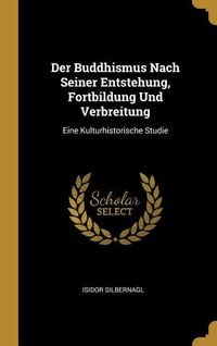 Produktbild: Der Buddhismus Nach Seiner Entstehung, Fortbildung Und Verbreitung