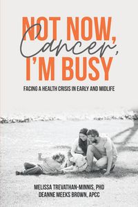 Produktbild: Not Now, Cancer, I'm Busy