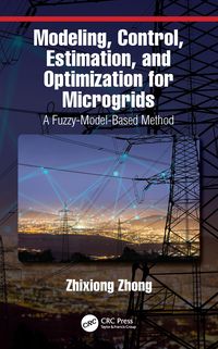 Produktbild: Modeling, Control, Estimation, and Optimization for Microgrids