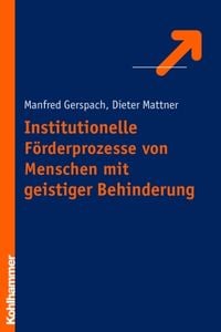 Produktbild: Institutionelle F&ouml;rderungsprozesse von Menschen mit geistiger Behinderung