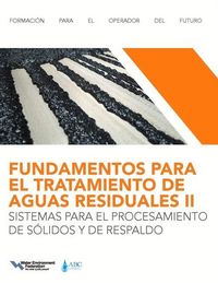 Produktbild: Fundamentos Para El Tratamiento de Aguas Residuales Iisistemas Para El Procesamiento de S&oacute;lidos Y de Respaldo (Wastewater Treatment Fundamentals II-Solids Handling and Support Systems, Spanish Edition)