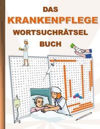 Produktbild: Das Krankenpflege Wortsuchr&auml;tsel Buch