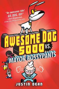 Produktbild: Dean, J: Awesome Dog 5000 vs. Mayor Bossypants