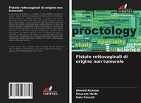 Produktbild: Fistole rettovaginali di origine non tumorale