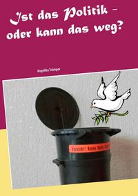 Produktbild: Ist das Politik - oder kann das weg?