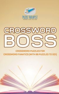 Produktbild: Crossword Boss | Crossword Puzzles for Crossword Fanatics (with 86 Puzzles to Do!)