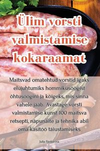 Produktbild: &Uuml;lim vorsti valmistamise kokaraamat