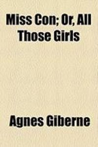 Produktbild: Miss Con; Or, All Those Girls