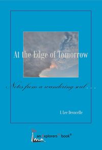 Produktbild: At the Edge of Tomorrow, Notes from a Wandering Soul (Explorers21 Books, #1)