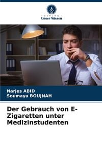 Produktbild: Der Gebrauch von E-Zigaretten unter Medizinstudenten