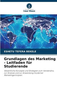 Produktbild: Grundlagen des Marketing - Leitfaden f&uuml;r Studierende