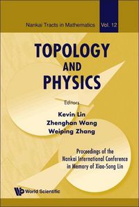 Produktbild: Topology and Physics - Proceedings of the Nankai International Conference in Memory of Xiao-Song Lin
