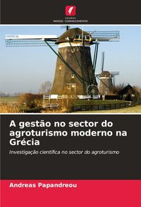Produktbild: A gest&atilde;o no sector do agroturismo moderno na Gr&eacute;cia