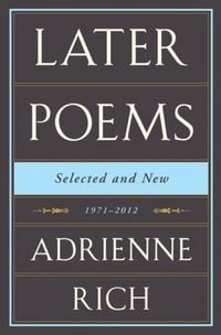 Produktbild: Rich, A: Adrienne Rich: Later Poems: Selected and New