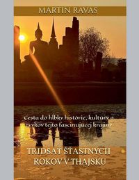 Produktbild: Tridsa&iquest; &iquest;&iquest;astn&yacute;ch Rokov v Thajsku