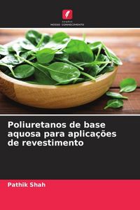 Produktbild: Poliuretanos de base aquosa para aplica&ccedil;&otilde;es de revestimento