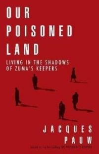 Produktbild: Pauw, J: Our Poisoned Land