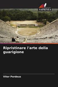 Produktbild: Ripristinare l'arte della guarigione