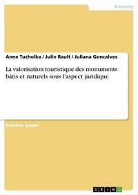 Produktbild: La valorisation touristique des monuments b&acirc;tis et naturels sous l'aspect juridique