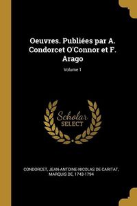 Produktbild: Oeuvres. Publi&eacute;es par A. Condorcet O'Connor et F. Arago; Volume 1