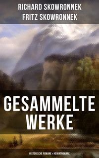 Produktbild: Gesammelte Werke: Historische Romane & Heimatromane