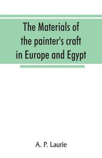 Produktbild: The materials of the painter's craft in Europe and Egypt