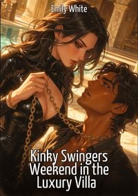 Produktbild: Kinky Swingers Weekend in the Luxury Villa