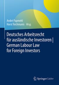 Bild vom Artikel Deutsches Arbeitsrecht für ausländische Investoren | German Labour Law for Foreign Investors vom Autor 
