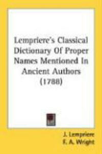 Produktbild: Lempriere's Classical Dictionary of Proper Names Mentioned in Ancient Authors (1788)