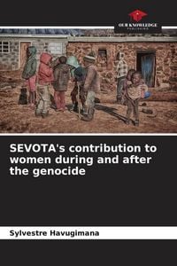 Produktbild: SEVOTA's contribution to women during and after the genocide