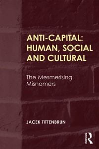 Produktbild: Anti-Capital: Human, Social and Cultural