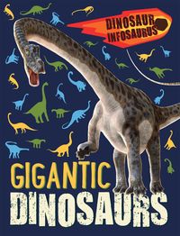 Produktbild: Woolley, K: Dinosaur Infosaurus: Gigantic Dinosaurs