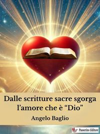 Produktbild: Dalle scritture sacre sgorga l'amore che &egrave; "Dio"