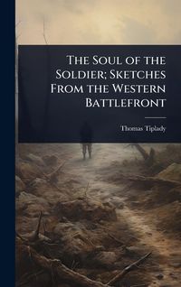 Produktbild: The Soul of the Soldier; Sketches From the Western Battlefront