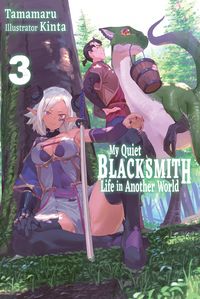 Produktbild: My Quiet Blacksmith Life in Another World: Volume 3