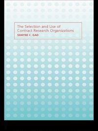 Produktbild: The Selection and Use of Contract Research Organizations