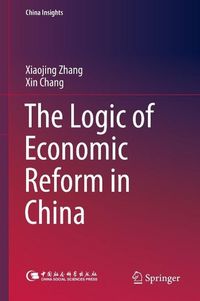 Produktbild: The Logic of Economic Reform in China