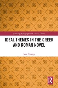Produktbild: Ideal Themes in the Greek and Roman Novel