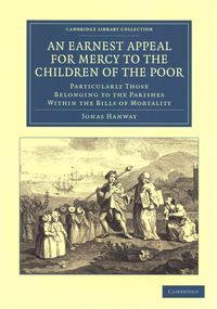 Produktbild: An Earnest Appeal for Mercy to the Children of the Poor
